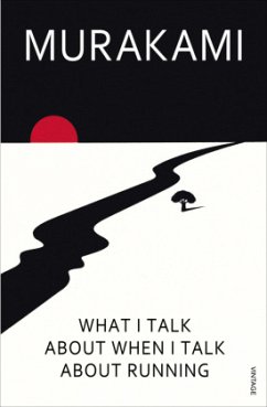 What I Talk About When I Talk About Running - Murakami, Haruki