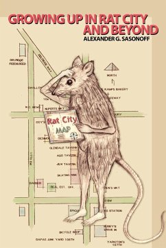 Growing Up in Rat City and Beyond - Sasonoff, Alexander G.