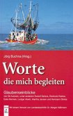 Worte die mich begleiten Worte die mich begleiten