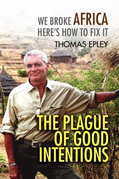 The Plague of Good Intentions - Epley, Thomas