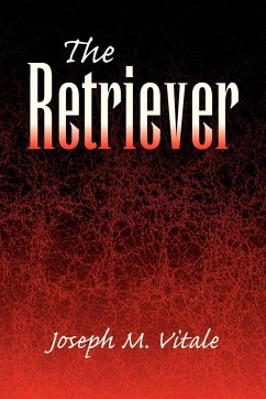 The Retriever - Vitale, Joseph M.