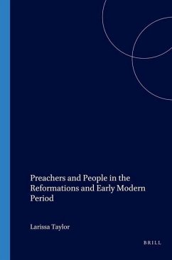 Preachers and People in the Reformations and Early Modern Period - Taylor, Larissa (ed.)