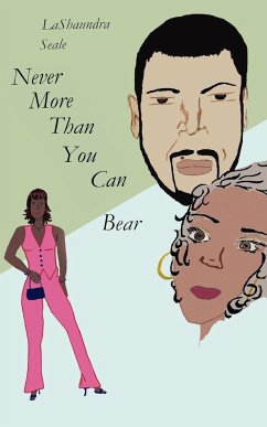 Never More Than You Can Bear - Seale, Lashaundra