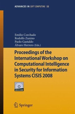 Proceedings of the International Workshop on Computational Intelligence in Security for Information Systems CISIS 2008 - Corchado, Emilio / Zunino, Rodolfo / Gastaldo, Paolo / Álvaro Herrero, Cosío (eds.)