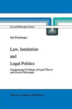 Law, Institution and Legal Politics - Weinberger, Ota