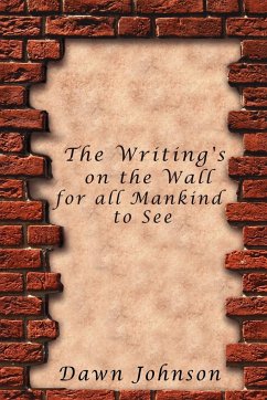 The Writing's on the Wall for all Mankind to See - Johnson, Dawn