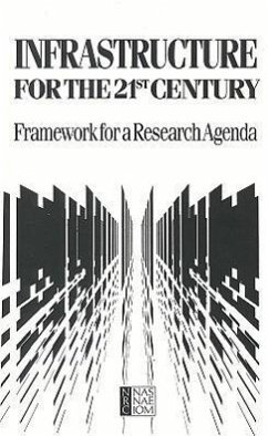 Infrastructure for the 21st Century - National Research Council; Committee on Infrastructure Innovation