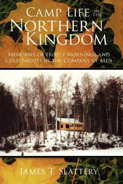 Camp Life in the Northern Kingdom - Slattery, James T.