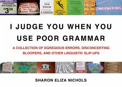 I Judge You When You Use Poor Grammar - Nichols, Sharon Eliza