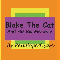 Blake The Cat---And His Big Me-Owie - Dyan, Penelope