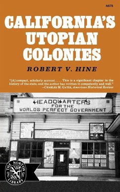 California's Utopian Colonies - Hine, Robert V.