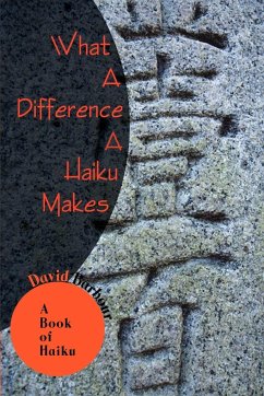 What A Difference A Haiku Makes - Barbour, David