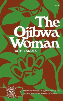 The Ojibwa Woman - Landes, Ruth