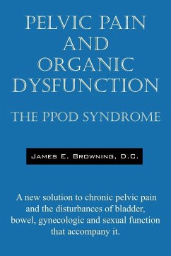 Pelvic Pain and Organic Dysfunction - Browning DC, James E.