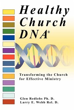 Healthy Church DNA® - Webb Rel. D., Larry E.; Rediehs Ph. D., Glen
