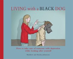 Living with a Black Dog - Johnstone, Matthew; Johnstone, Ainsley