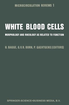 White Blood Cells: Morphology and Rheology as Related to Function - Bagge, U. / Born, G.V.R. / Gaehtgens, P. (eds.)