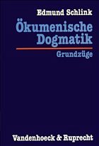 Ökumenische Dogmatik - Schlink, Edmund