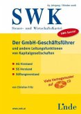 Der GmbH-Geschäftsführer und andere Leitungsfunktionen von Kapitalgesellschaften (f. Österreich), m. CD-ROM