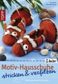 Motiv-Hausschuhe stricken & verfilzen Motiv-Hausschuhe stricken & verfilzen