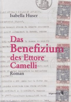 Das Benefizium des Ettore Camelli - Huser, Isabella