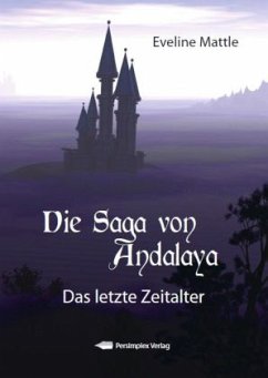 Cover Das letzte Zeitalter / Die Saga von Andalaya Bd.1