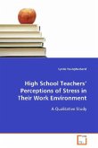 High School Teachers' Perceptions of Stress in Their Work Environment