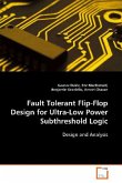 Fault Tolerant Flip-Flop Design for Ultra-Low PowerSubthreshold Logic