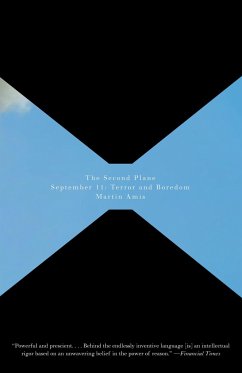 The Second Plane: September 11: Terror and Boredom - Amis, Martin