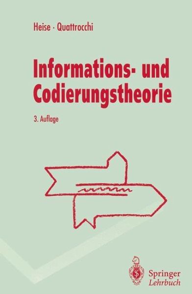 Informations- und Codierungstheorie von Werner Heise; Pasquale Quattrocchi  - Fachbuch - bücher.de