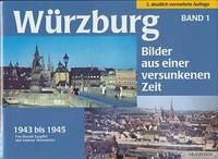 Würzburg 1943 bis 1945 - Zoepffel, Harald; Mettenleiter, Andreas