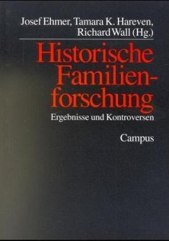 Historische Familienforschung - Ehmer, Josef; Hareven, Tamara K; Wall, Richard; Cerman, Markus; Hämmerle, Christa