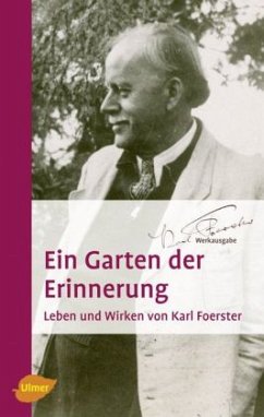 Ein Garten der Erinnerung - Foerster, Karl