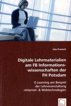 Digitale Lehrmaterialien am FB Informationswissenschaften der FH Potsdam - Praetsch, Inka