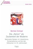 Die "Nation" als Zauberwort der Moderne