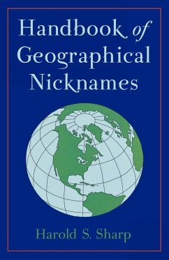 Handbook of Geographical Nicknames - Sharp, Harold S.