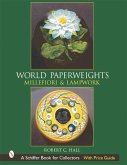 World Paperweights: Millefiori & Lampwork