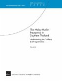 The Malay-Muslim Insurgency in Southern Thailand--Understanding the Conflict's Evolving Dynamic: RAND Counterinsurgency Study--Paper 5