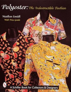 Polyester, the Indestructible Fashion - Smith, Matthew Boyd
