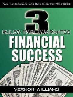 3 Rules That Guarantee Financial Success - Williams, Vernon