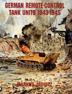 German Remote-Control Tank Units 1943-1945 - Jaugitz, Markus