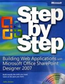 Building Web Applications with Microsoft Office SharePoint Designer 2007 Step by Step, w. CD-ROM Building Web Applications with Microsoft Office SharePoint Designer 2007 Step by Step, w. CD-ROM