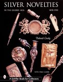 Silver Novelties in the Gilded Age: 1870-1910
