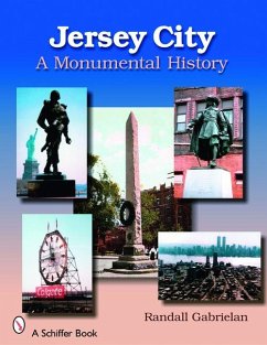 Jersey City: A Monumental History: A Monumental History - Gabrielan, Randall