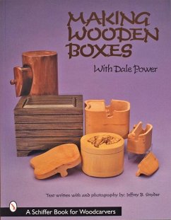 Making Wooden Boxes with Dale Power - Power, Dale