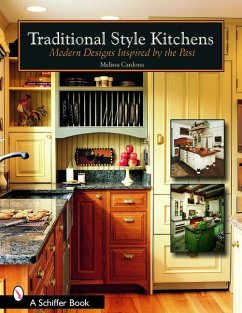 Traditional Style Kitchens: Modern Designs Inspired by the Past - Cardona, Melissa