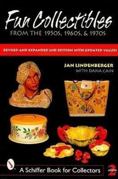 Fun Collectibles from the 1950s, 60s & 70s - Lindenberger, Jan