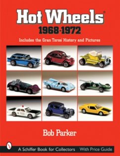 Hot Wheels 1968-1972: Includes the Gran Toros History and Pictures - Parker, Bob