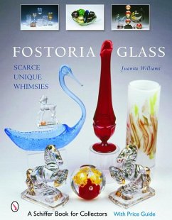 Fostoria Glass: Scarce, Unique, and Whimsies - Williams, Juanita L.