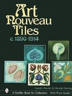 Art Nouveau Tiles, C. 1890-1914 - Fowler, Sandie